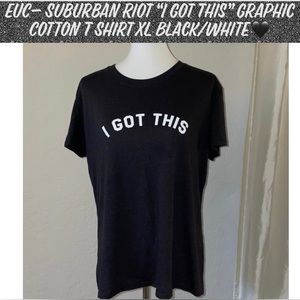 EUC- SubUrban Riot “I Got This” Graphic Cotton T Shirt XL Black/White🖤